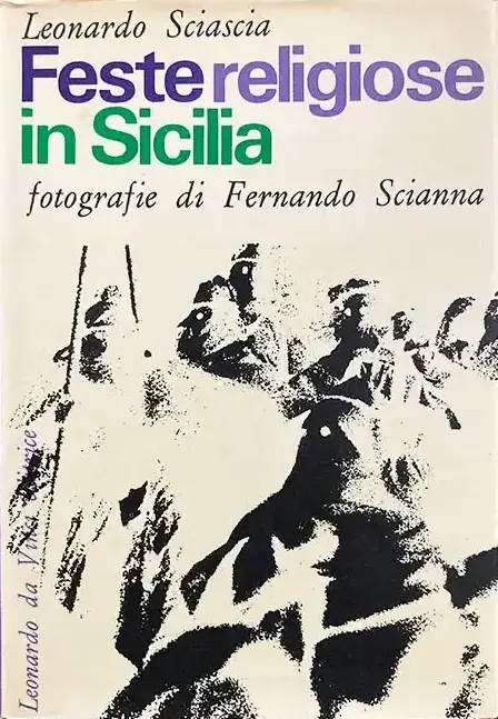 Il Premio Nadar: Storia ed evoluzione del Photobook attraverso il prestigioso premio fotografico francese 14 14.Vincitore premio Nadar 1963 — Ferdinando Scianna con Feste religiose in Sicilia con testi di Leonardo Sciascia