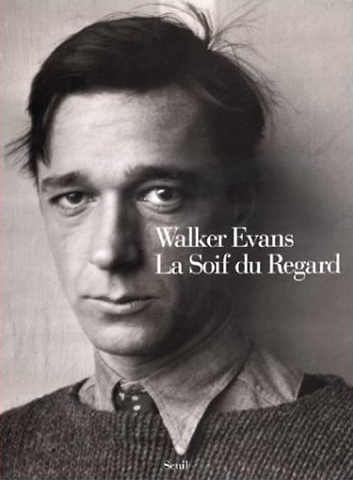 Il Premio Nadar: Storia ed evoluzione del Photobook attraverso il prestigioso premio fotografico francese 21 21. Vincitore premio Nadar 1993 — Gilles Mora e Walker Evans con La Soif du regard